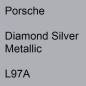 Preview: Porsche, Diamond Silver Metallic, L97A.